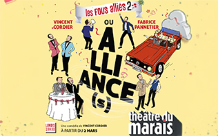 Les Fous Alli&eacute;s 2 ou Alliance(s) - Th&eacute;&acirc;tre du Marais, Paris 2026